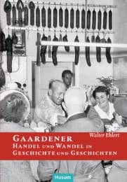 Cover von Gaardener Handel und Wandel in Geschichte und Geschichten