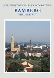 Cover von Die Kunstdenkmäler von Bayern 1.1/1.2 - Stadt Bamberg 7 - Theuerstadt und östliche Stadterweiterungen