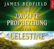 Cover von Die Zwölfte Prophezeiung von Celestine