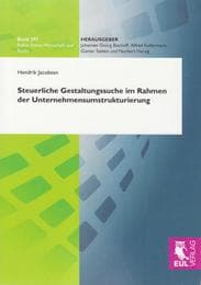Cover von Steuerliche Gestaltungssuche im Rahmen der Unternehmensumstrukturierung