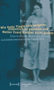 Cover von Wie Katie Tingle sich weigerte, ordentlich zu posieren und Walker Evans darüber nicht grollte