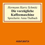 Cover von Die vorzügliche Kaffeemaschine