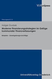 Cover von Moderne Finanzierungsstrategien im Gefüge kommunaler Finanzverfassungen