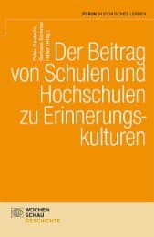 Cover von Der Beitrag von Schulen und Hochschulen zu Erinnerungskulturen