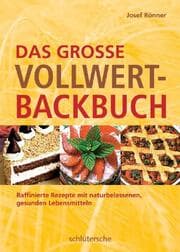 Cover von Das große Vollwert-Backbuch