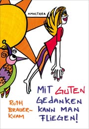 Cover von Mit guten Gedanken kann man fliegen
