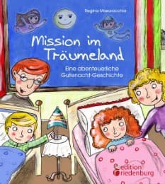 Cover von Mission im Träumeland - Eine abenteuerliche Gutenacht-Geschichte