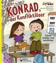 Cover von Konrad, der Konfliktlöser - Clever streiten und versöhnen