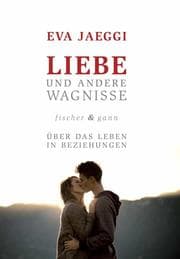 Cover von Liebe und andere Wagnisse