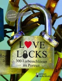 Cover von Love Locks - 300 Liebesschlösser im Portrait