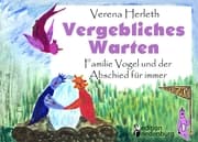 Cover von Vergebliches Warten - Familie Vogel und der Abschied für immer