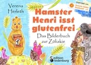 Cover von Hamster Henri isst glutenfrei - Das Bilderbuch zur Zöliakie