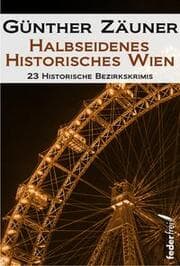 Cover von Halbseidenes historisches Wien