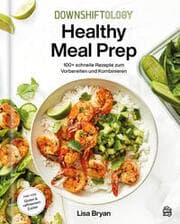 Cover von Downshiftology Healthy Meal Prep