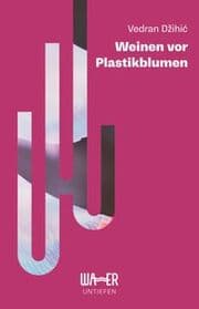 Cover von Weinen vor Plastikblumen
