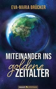 Cover von Miteinander ins goldene Zeitalter