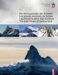 Cover von Die Viertausender der Schweiz Les cimes plus hautes de Suisse I quattromila delle Alpi Svizzere The highest peaks of Switzerland