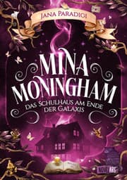 Cover von Mina Moningham - Das Schulhaus am Ende der Galaxis