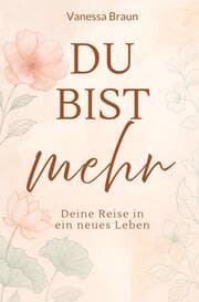 Cover von Du bist mehr - Deine Reise in ein neues Leben