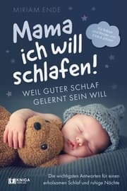 Cover von Mama ich will schlafen! Weil guter Schlaf gelernt sein will