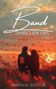 Cover von Dieses Band zwischen uns