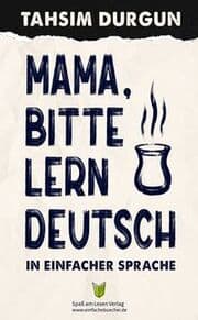 Cover von Mama, bitte lern Deutsch