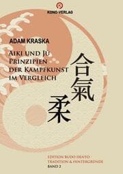 Cover von Aiki und Ju - Prinzipien der Kampfkunst im Vergleich