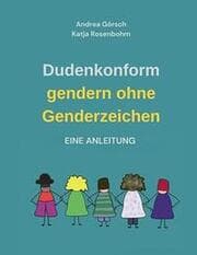 Cover von Dudenkonform gendern ohne Genderzeichen