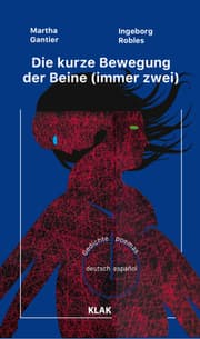 Cover von Die kurze Bewegung der Beine (immer zwei). Gedichte deutsch / español