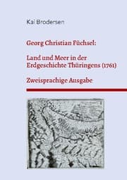Cover von Georg Christian Füchsel: Land und Meer in der Erdgeschichte Thüringens (1761)