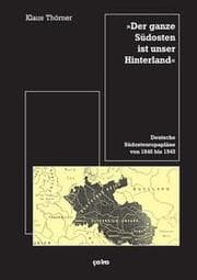 Cover von 'Der ganze Südosten ist unser Hinterland'