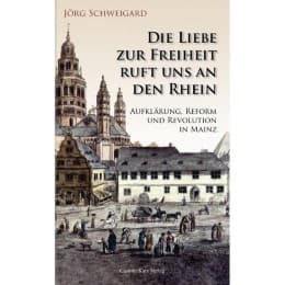 Cover von Die Liebe zur Freiheit ruft uns an den Rhein