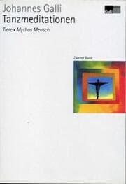 Cover von Tanzmeditationen - Zweiter Band: Tiere, Mythos Mensch