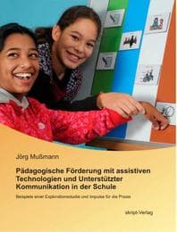 Cover von Pädagogische Förderung mit assistiven Technologien und Unterstützter Kommunikation in der Schule