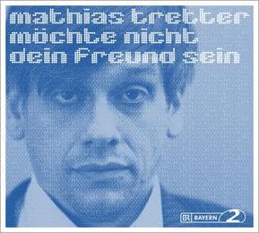 Cover von Mathias Tretter möchte nicht dein Freund sein