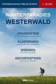 Cover von Wanderparadies Westerwald - Karte 1:25 000 Druidensteig, Wiedweg, Klosterweg, Römer- und Keltenweg, Deichstadtweg mit Rheinsteig und Westerwaldsteig
