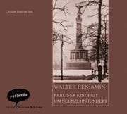 Cover von Berliner Kindheit um neunzehnhundert