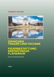 Cover von Zwischen Trauer und Technik Feuerbestattung, Krematorium, Flamarium