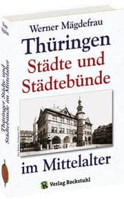 Cover von Thüringen - Städte und Städtebünde im Mittelalter