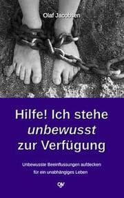 Cover von Hilfe! Ich stehe unbewusst zur Verfügung