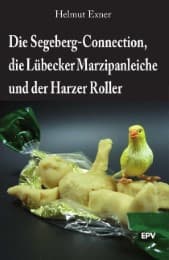 Cover von Die Segeberg-Connection, die Lübecker Marzipanleiche und der Harzer Roller