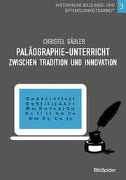 Cover von Paläographie-Unterricht zwischen Tradition und Innovation