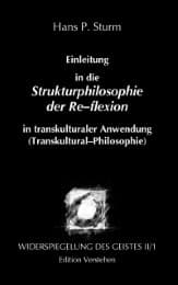 Cover von Widerspiegelung des Geistes II/1 - Einleitung in die Strukturphilosophie der Re-flexion in transkulturaler Anwendung (Transkultural-Philosophie)