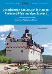 Cover von Die schönsten Kanutouren in Hessen, Rheinland-Pfalz und dem Saarland