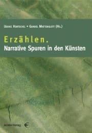 Cover von Erzählen. Narrative Spuren in den Künsten