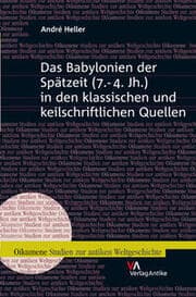 Cover von Das Babylonien der Spätzeit (7.-4. Jh.) in den klassischen und keilschriftlichen Quellen