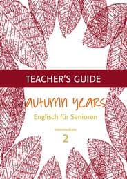 Cover von Autumn Years - Englisch für Senioren 2 - Intermediate Learners - Teacher's Guide