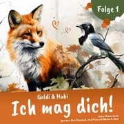 Cover von Einschlafgeschichten für Kinder ab 3 Jahren , Goldi & Hubi - Ich mag dich! (Staffel 1, Folge 1)