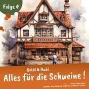 Cover von Einschlafgeschichten für Kinder ab 3 Jahren , Goldi & Hubi - Alles für die Schweine! (Staffel 1, Folge 4)