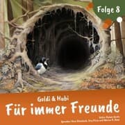Cover von Einschlafgeschichten für Kinder ab 3 Jahren , Goldi & Hubi - Für immer Freunde (Staffel 1, Folge 8)
